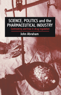 Titelbild: Science, Politics And The Pharmaceutical Industry 1st edition 9781857282009