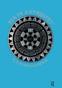 Cover image: Tin in Antiquity 1st edition 9780904357813