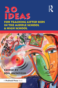 Cover image: 20 Ideas for Teaching Gifted Kids in the Middle School and High School 1st edition 9781882664054