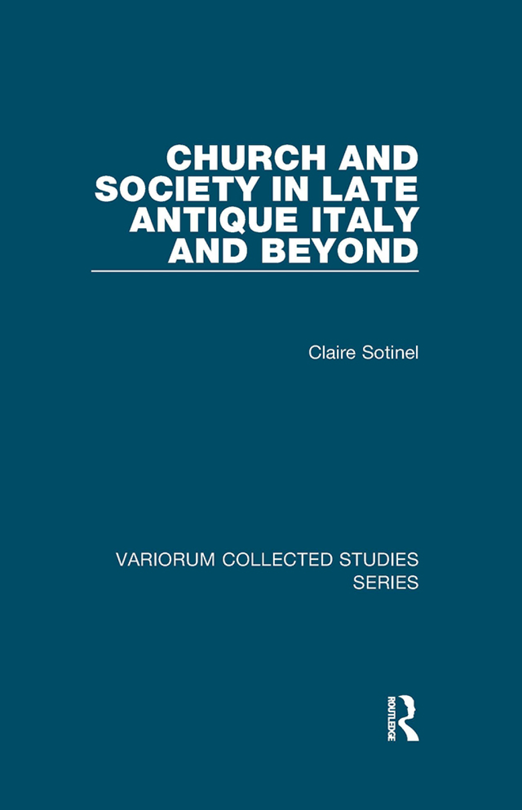 Church and Society in Late Antique Italy and Beyond 1st Edition