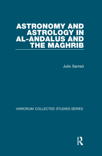 Cover image: Astronomy and Astrology in al-Andalus and the Maghrib 1st edition 9781138375161