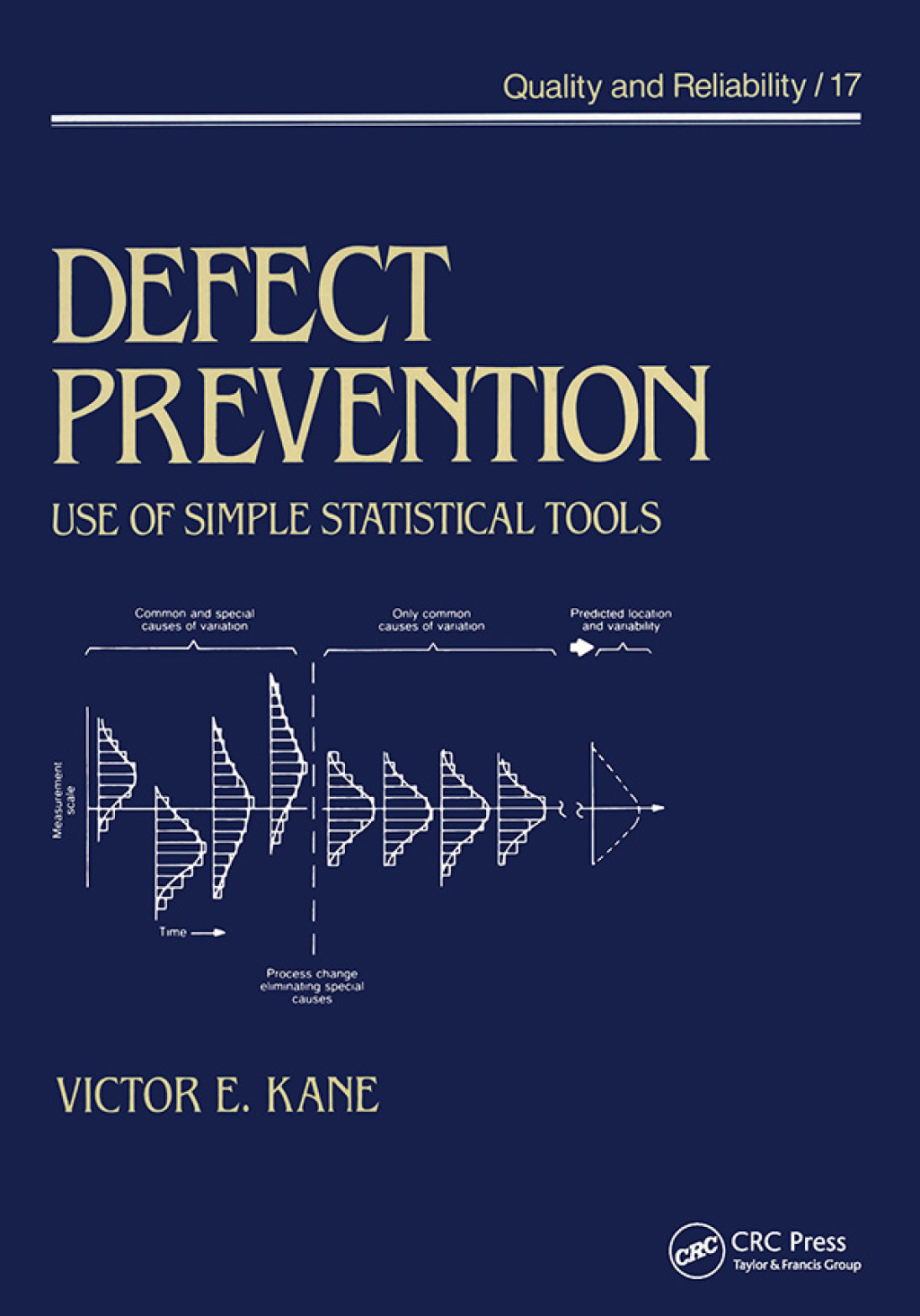Defect Prevention Use of Simple Statistical Tools 1st Edition