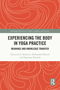 صورة الغلاف: Experiencing the Body in Yoga Practice 1st edition 9781032543178