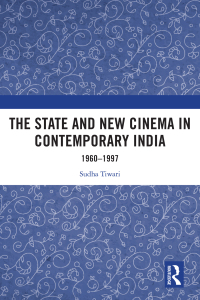 Imagen de portada: The State and New Cinema in Contemporary India 1st edition 9781032371016