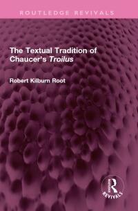 Cover image: The Textual Tradition of Chaucer's Troilus 1st edition 9781032544908