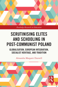 Omslagafbeelding: Scrutinising Elites and Schooling in Post-Communist Poland 1st edition 9781032452579