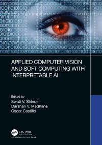 Cover image: Applied Computer Vision and Soft Computing with Interpretable AI 1st edition 9781032417233