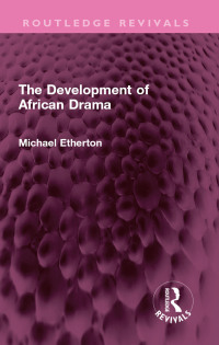 Cover image: The Development of African Drama 1st edition 9781032562216