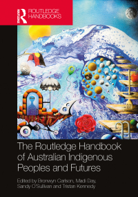 Cover image: The Routledge Handbook of Australian Indigenous Peoples and Futures 1st edition 9781032222530