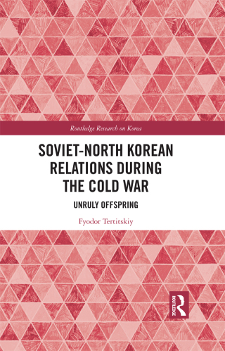 Imagen de portada: Soviet-North Korean Relations During the Cold War 1st edition 9781032537313