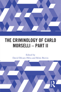 Cover image: The Criminology of Carlo Morselli - Part II 1st edition 9781032556727