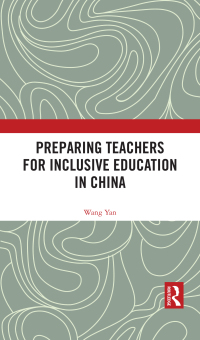 صورة الغلاف: Preparing Teachers for Inclusive Education in China 1st edition 9781032559346