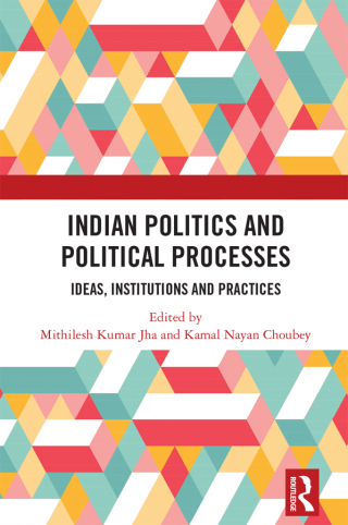 Cover image: Indian Politics and Political Processes 1st edition 9781032562148