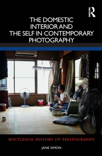 Titelbild: The Domestic Interior and the Self in Contemporary Photography 1st edition 9780367543402