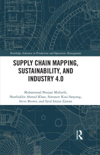 Imagen de portada: Supply Chain Mapping, Sustainability, and Industry 4.0 1st edition 9781032305806