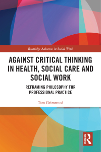 Imagen de portada: Against Critical Thinking in Health, Social Care and Social Work 1st edition 9780367642358