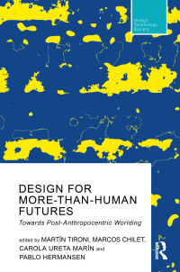 Cover image: Design For More-Than-Human Futures 1st edition 9781032334400