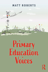 Cover image: Primary Education Voices 1st edition 9781032308913