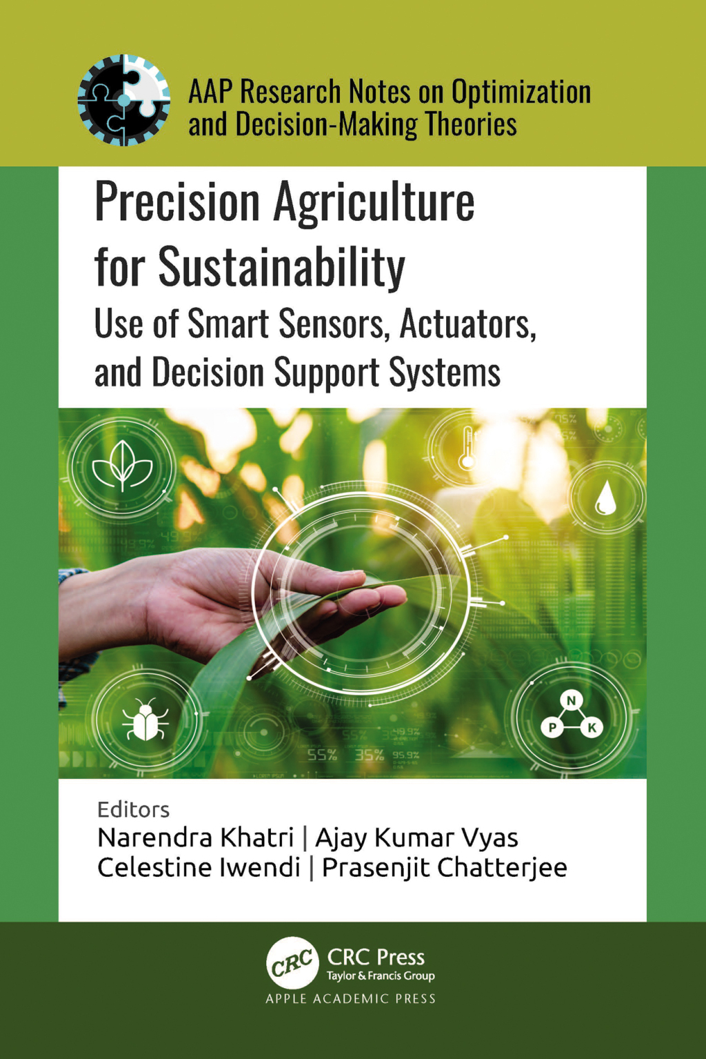 Precision Agriculture for Sustainability Use of Smart Sensors, Actuators, and Decision Support Systems 1st Edition