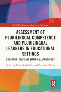 صورة الغلاف: Assessment of Plurilingual Competence and Plurilingual Learners in Educational Settings 1st edition 9781032011097