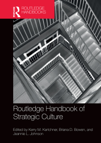 Cover image: Routledge Handbook of Strategic Culture 1st edition 9780367445485