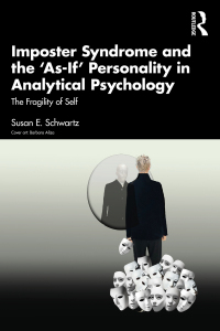 Cover image: Imposter Syndrome and The ‘As-If’ Personality in Analytical Psychology 1st edition 9781032324814