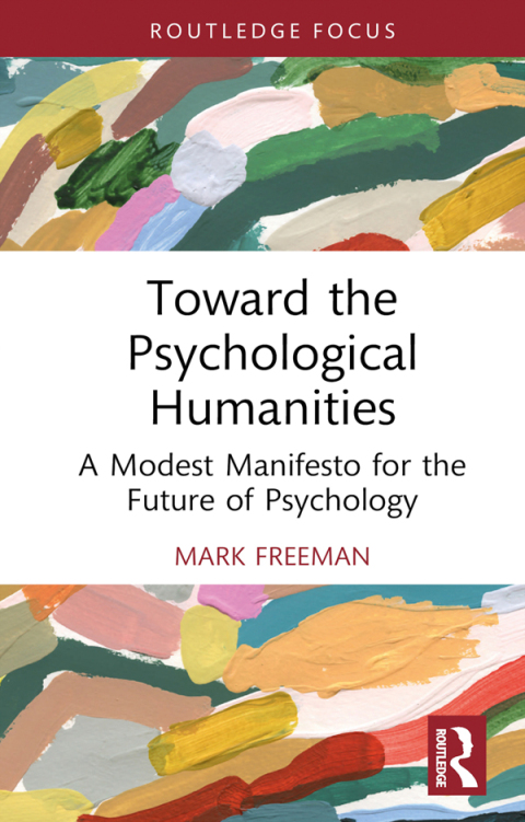 Toward the Psychological Humanities: A Modest Manifesto for the Future of Psychology, 1st Edition - FULL INSTANT DOWNLOAD | PDF DOCX EPUB