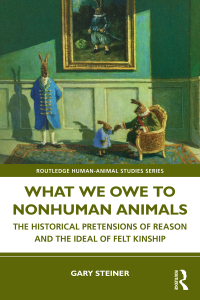 Cover image: What We Owe to Nonhuman Animals 1st edition 9781032545851