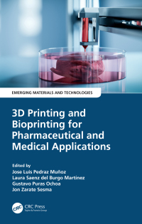 Cover image: 3D Printing and Bioprinting for Pharmaceutical and Medical Applications 1st edition 9781032228662