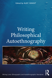 Cover image: Writing Philosophical Autoethnography 1st edition 9781032229119