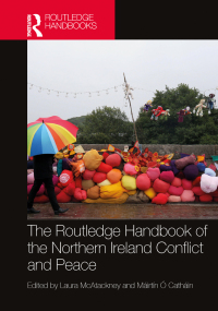 Immagine di copertina: The Routledge Handbook of the Northern Ireland Conflict and Peace 1st edition 9781032124001
