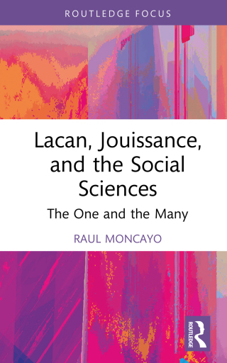 Immagine di copertina: Lacan, Jouissance, and the Social Sciences 1st edition 9781032515946