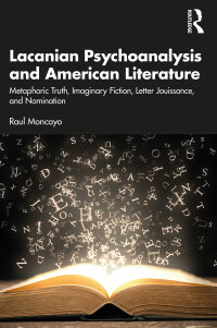 Cover image: Lacanian Psychoanalysis and American Literature 1st edition 9781032543758