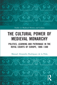 صورة الغلاف: The Cultural Power of Medieval Monarchy 1st edition 9780367695996