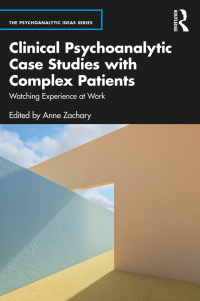 Imagen de portada: Clinical Psychoanalytic Case Studies with Complex Patients 1st edition 9781032065557