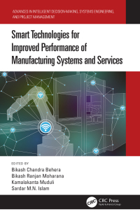 Cover image: Smart Technologies for Improved Performance of Manufacturing Systems and Services 1st edition 9781032386898