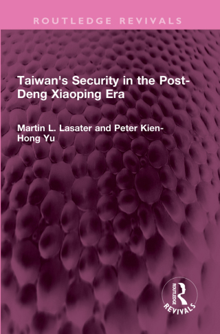 Titelbild: Taiwan's Security in the Post-Deng Xiaoping Era 1st edition 9781032572468