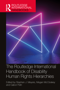 Cover image: The Routledge International Handbook of Disability Human Rights Hierarchies 1st edition 9781032530833