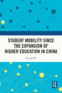 صورة الغلاف: Student Mobility Since the Expansion of Higher Education in China 1st edition 9781032568270