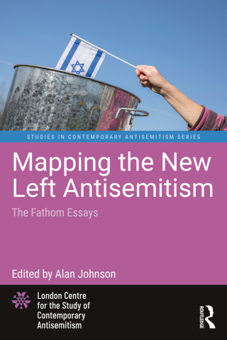 Cover image: Mapping the New Left Antisemitism 1st edition 9781032344737