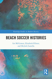 Imagen de portada: Beach Soccer Histories 1st edition 9781032264974