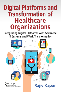 Cover image: Digital Platforms and Transformation of Healthcare Organizations 1st edition 9781032432786
