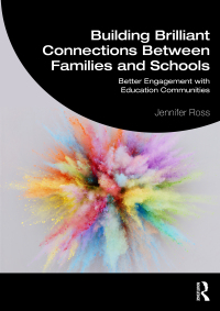 Immagine di copertina: Building Brilliant Connections Between Families and Schools 1st edition 9781032115306