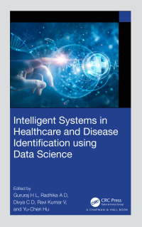 صورة الغلاف: Intelligent Systems in Healthcare and Disease Identification using Data Science 1st edition 9781032406633