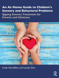 Imagen de portada: An At-Home Guide to Children’s Sensory and Behavioral Problems 1st edition 9781032419299