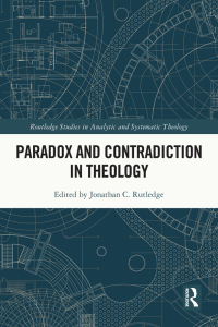 表紙画像: Paradox and Contradiction in Theology 1st edition 9781032333427