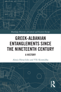 Cover image: Greek-Albanian Entanglements since the Nineteenth Century 1st edition 9781032123752