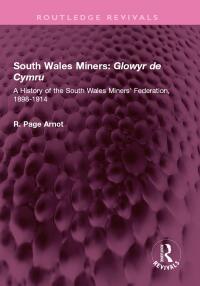 Omslagafbeelding: South Wales Miners: Glowyr de Cymru 1st edition 9781032577326