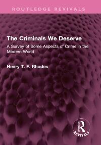 صورة الغلاف: The Criminals We Deserve 1st edition 9781032578026