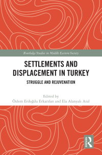 Cover image: Settlements and Displacement in Turkey 1st edition 9781032430942